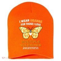 I Wear Orange For Those I Love MS Multiple Sclerosis Short Acrylic Beanie