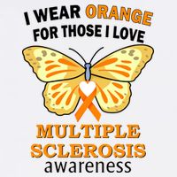 I Wear Orange For Those I Love MS Multiple Sclerosis Garment-Dyed Sweatshirt