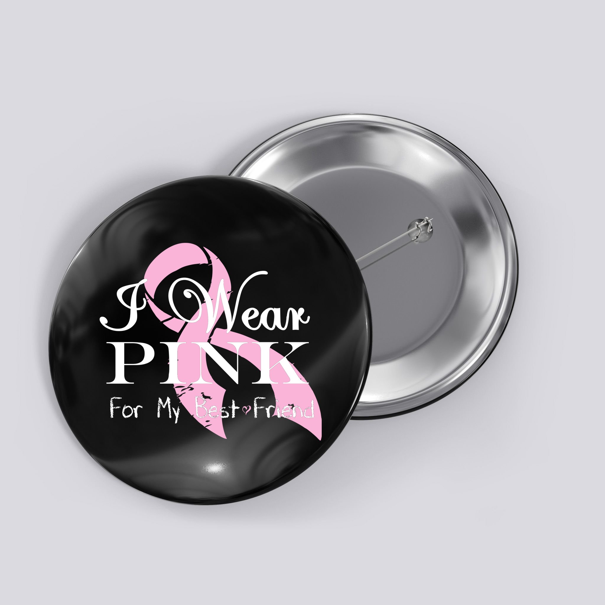 I Wear Pink For My Best Friend Button