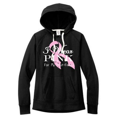 I Wear Pink For My Best Friend Women's Fleece Hoodie