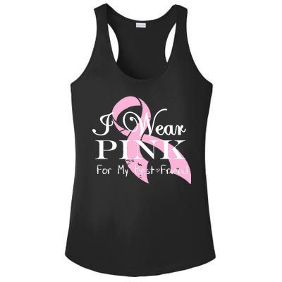 I Wear Pink For My Best Friend Ladies PosiCharge Competitor Racerback Tank