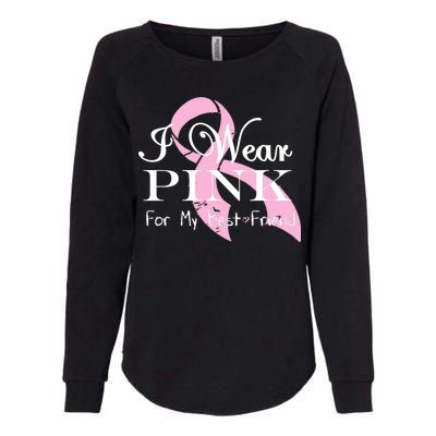 I Wear Pink For My Best Friend Womens California Wash Sweatshirt