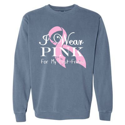 I Wear Pink For My Best Friend Garment-Dyed Sweatshirt