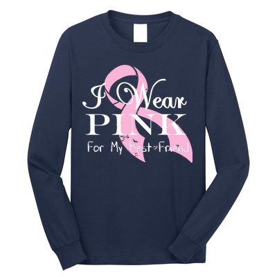 I Wear Pink For My Best Friend Long Sleeve Shirt