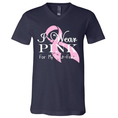 I Wear Pink For My Best Friend V-Neck T-Shirt