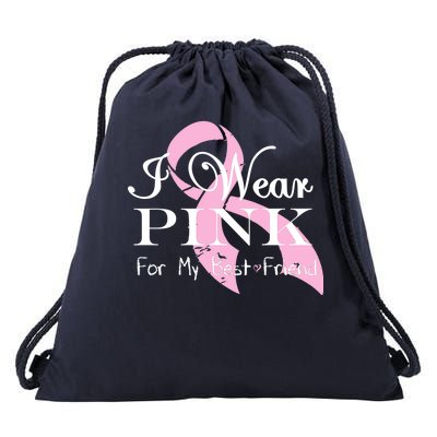 I Wear Pink For My Best Friend Drawstring Bag