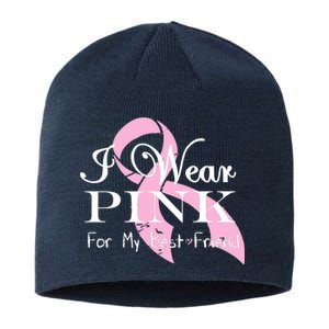 I Wear Pink For My Best Friend Sustainable Beanie