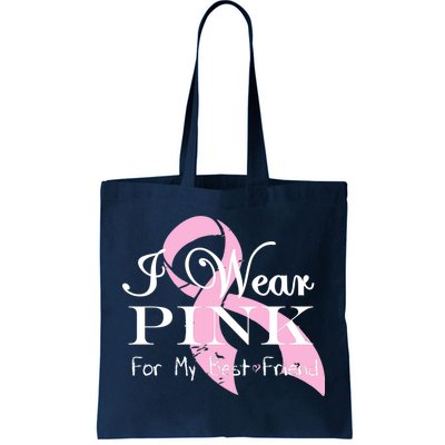 I Wear Pink For My Best Friend Tote Bag