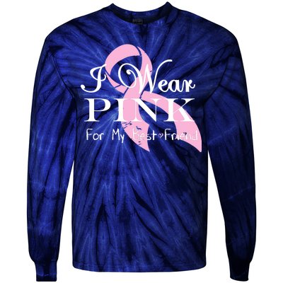 I Wear Pink For My Best Friend Tie-Dye Long Sleeve Shirt