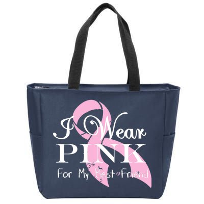 I Wear Pink For My Best Friend Zip Tote Bag