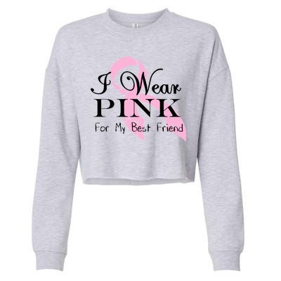 I Wear Pink For My Best Friend Cropped Pullover Crew