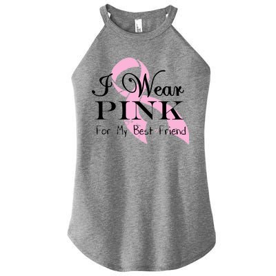 I Wear Pink For My Best Friend Women's Perfect Tri Rocker Tank