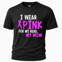 I Wear Pink For My Hero My Mom Cooling Performance Crew T-Shirt