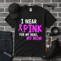 I Wear Pink For My Hero My Mom Tall T-Shirt