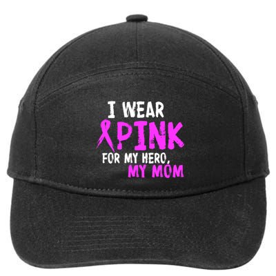 I Wear Pink For My Hero My Mom 7-Panel Snapback Hat