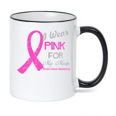 I Wear Pink For My Mom Breast Cancer Awareness 11oz Black Color Changing Mug