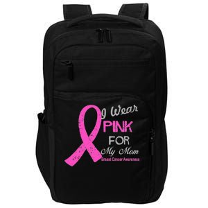 I Wear Pink For My Mom Breast Cancer Awareness Impact Tech Backpack