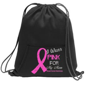 I Wear Pink For My Mom Breast Cancer Awareness Sweatshirt Cinch Pack Bag