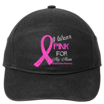 I Wear Pink For My Mom Breast Cancer Awareness 7-Panel Snapback Hat