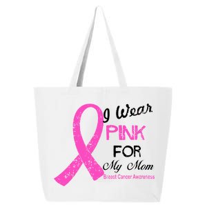 I Wear Pink For My Mom Breast Cancer Awareness 25L Jumbo Tote