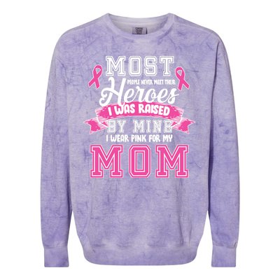 I Wear Pink For My Mom My Hero-Breast Cancer Awareness Colorblast Crewneck Sweatshirt