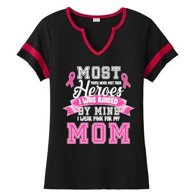 I Wear Pink For My Mom My Hero-Breast Cancer Awareness Ladies Halftime Notch Neck Tee