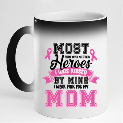 I Wear Pink For My Mom My Hero-Breast Cancer Awareness 11oz Black Color Changing Mug