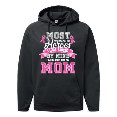 I Wear Pink For My Mom My Hero-Breast Cancer Awareness Performance Fleece Hoodie