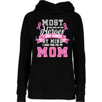 I Wear Pink For My Mom My Hero-Breast Cancer Awareness Womens Funnel Neck Pullover Hood