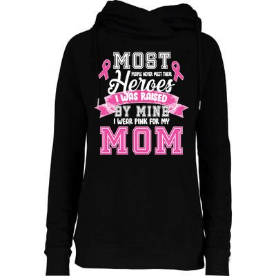 I Wear Pink For My Mom My Hero-Breast Cancer Awareness Womens Funnel Neck Pullover Hood