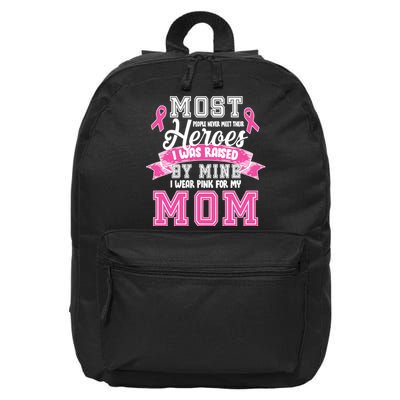 I Wear Pink For My Mom My Hero-Breast Cancer Awareness 16 in Basic Backpack