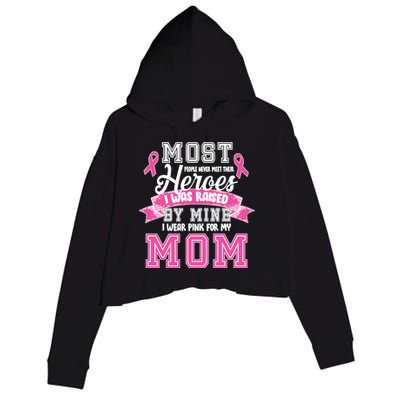 I Wear Pink For My Mom My Hero-Breast Cancer Awareness Crop Fleece Hoodie