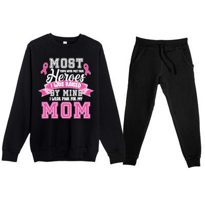 I Wear Pink For My Mom My Hero-Breast Cancer Awareness Premium Crewneck Sweatsuit Set