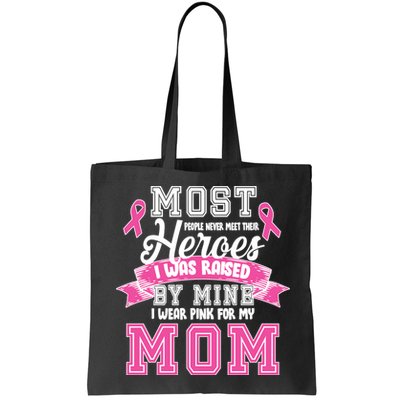 I Wear Pink For My Mom My Hero-Breast Cancer Awareness Bag
