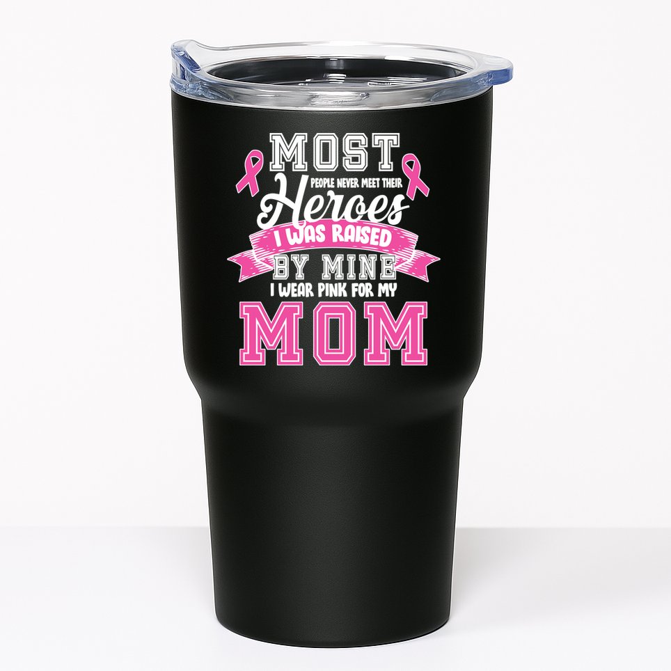 I Wear Pink For My Mom My Hero-Breast Cancer Awareness Tumbler