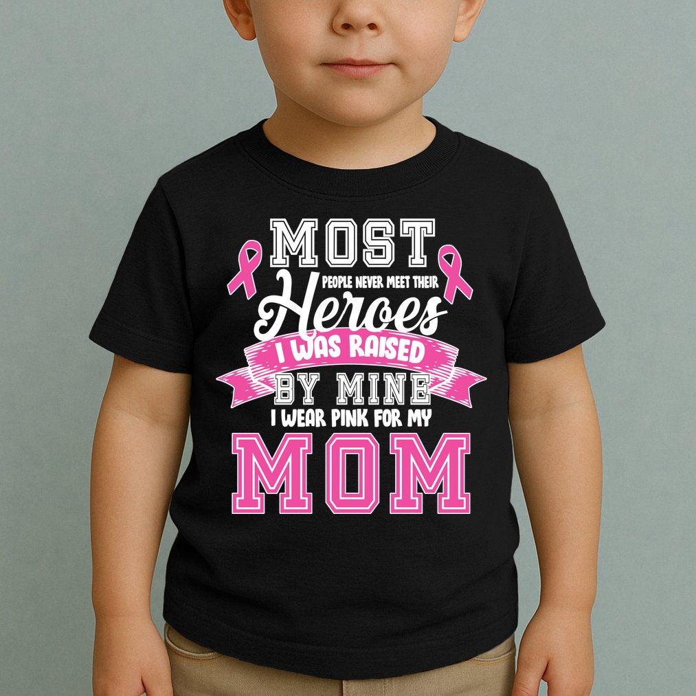 I Wear Pink For My Mom My Hero-Breast Cancer Awareness Toddler T-Shirt