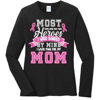 I Wear Pink For My Mom My Hero-Breast Cancer Awareness Ladies Long Sleeve Shirt