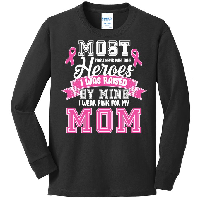 I Wear Pink For My Mom My Hero-Breast Cancer Awareness Kids Long Sleeve Shirt