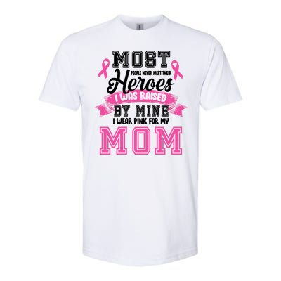 I Wear Pink For My Mom My Hero-Breast Cancer Awareness Softstyle CVC T-Shirt