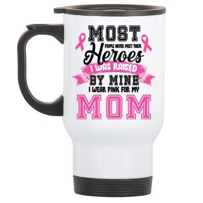 I Wear Pink For My Mom My Hero-Breast Cancer Awareness Stainless Steel Travel Mug