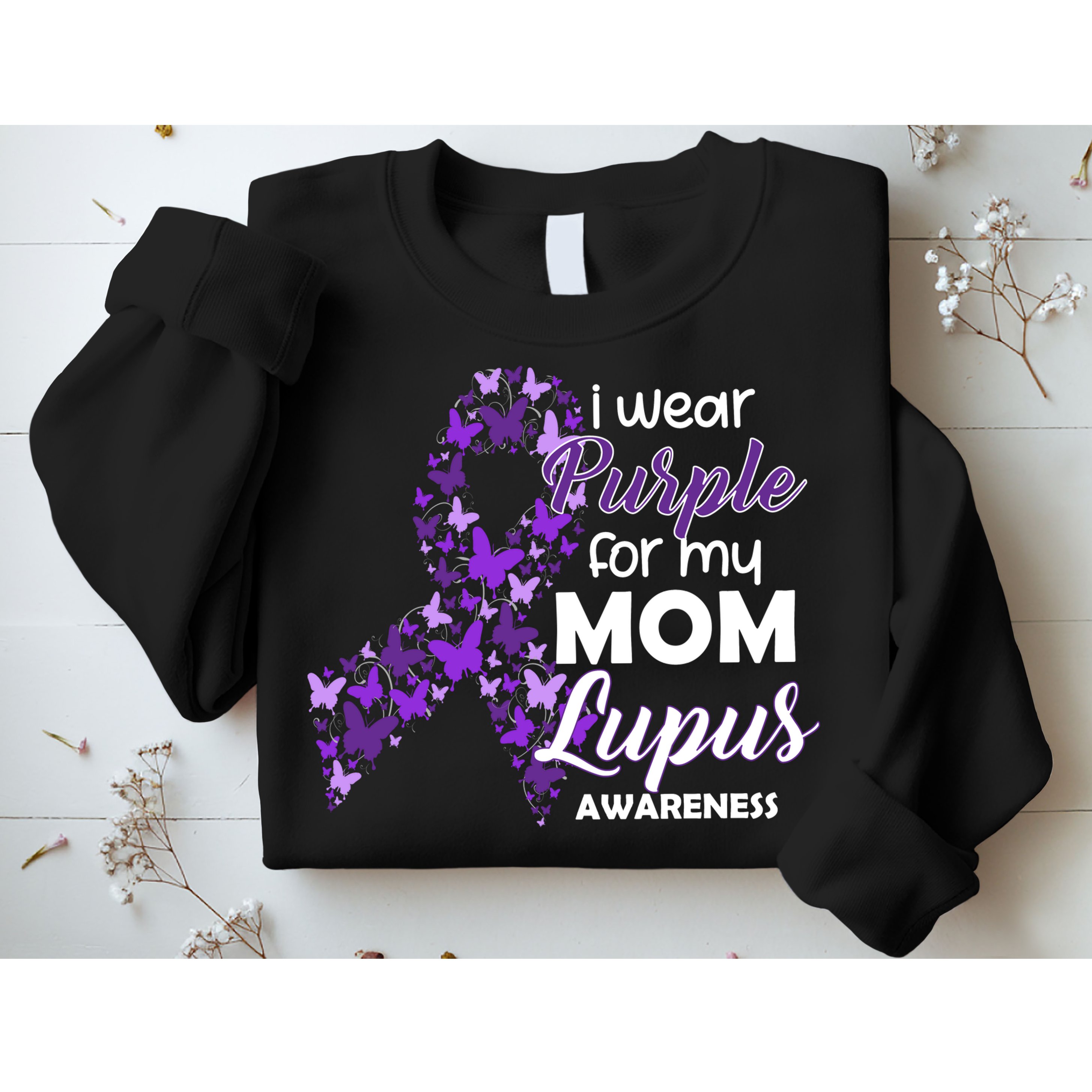 I Wear Purple For My Mom Lupus Awareness Sweatshirt