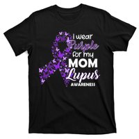 I Wear Purple For My Mom Lupus Awareness T-Shirt