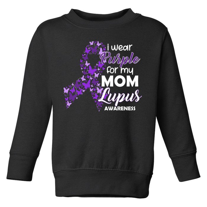 I Wear Purple For My Mom Lupus Awareness Toddler Sweatshirt