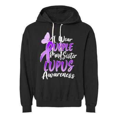 I Wear Purple For MY Sister Lupus Awareness Garment-Dyed Fleece Hoodie