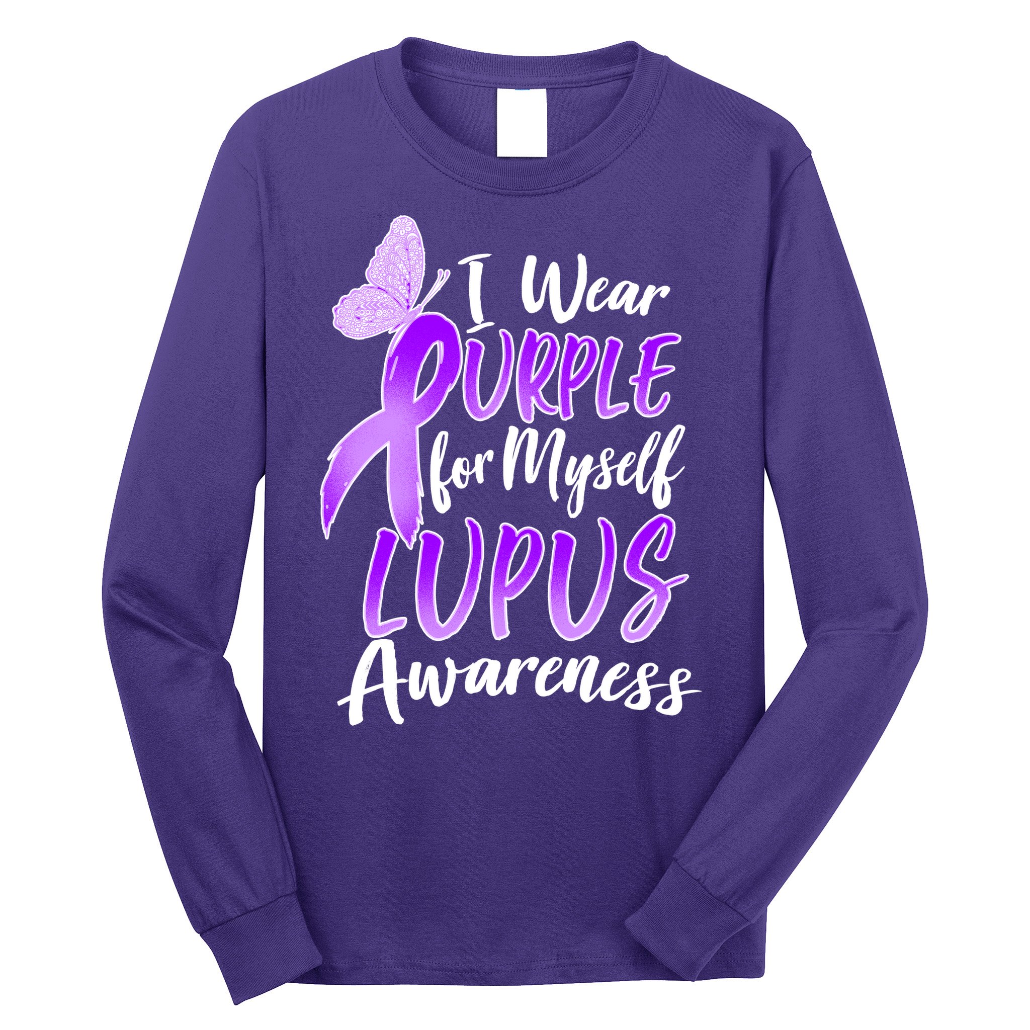 I Wear Purple For Myself Lupus Awareness  Long Sleeve Shirt