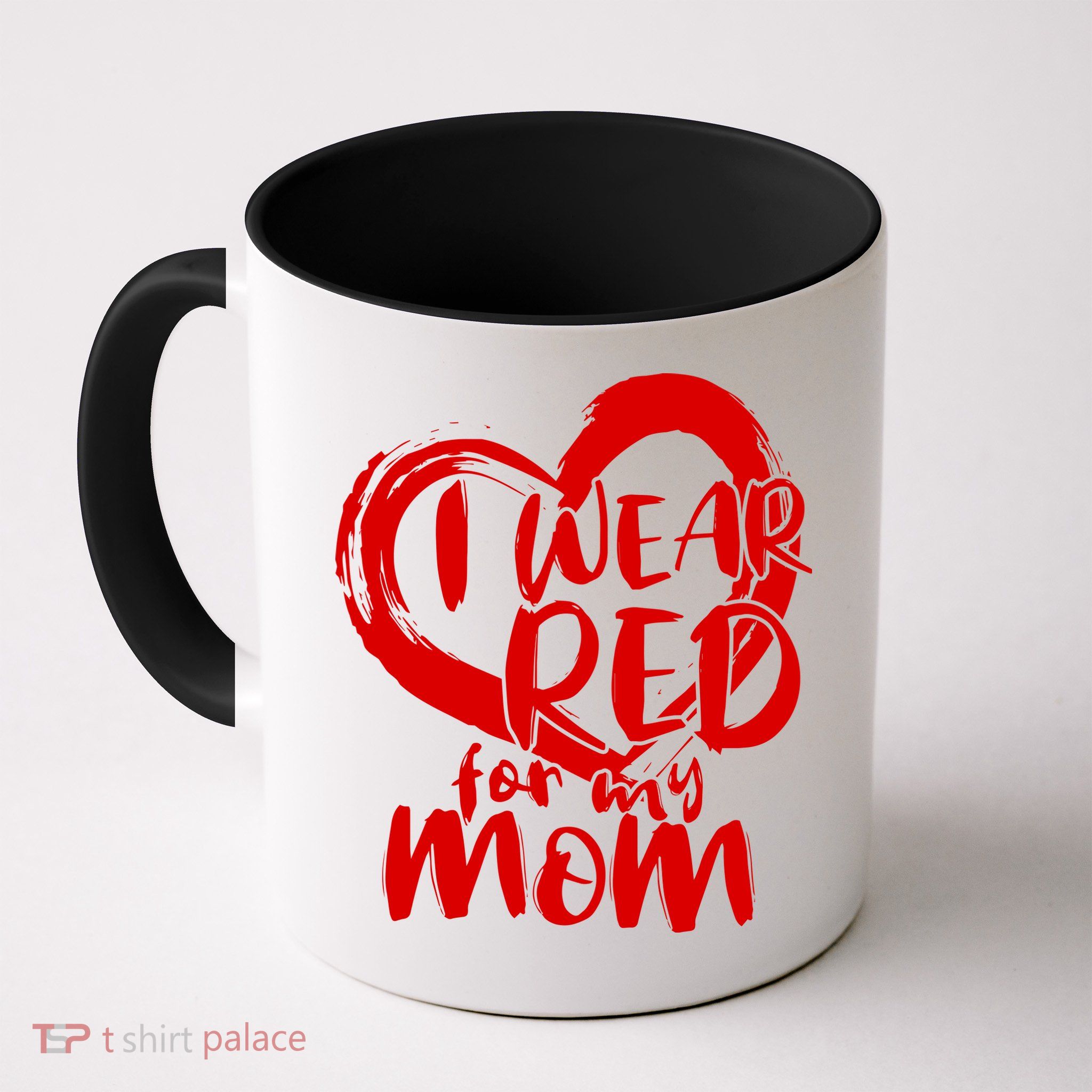 I Wear Red For My Mom Heart disease Awareness Mug