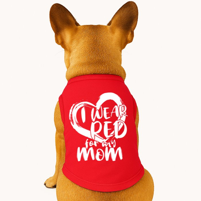 I Wear Red For My Mom Heart disease Awareness Doggie Tank