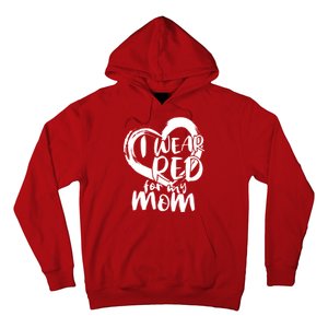 I Wear Red For My Mom Heart disease Awareness Hoodie