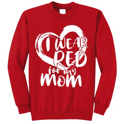 I Wear Red For My Mom Heart disease Awareness Sweatshirt