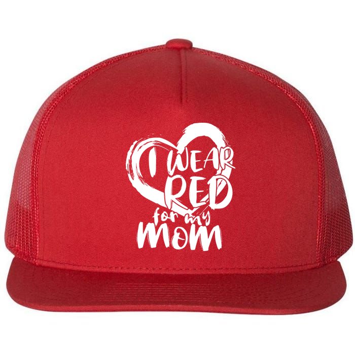 I Wear Red For My Mom Heart disease Awareness Flatbill Hat